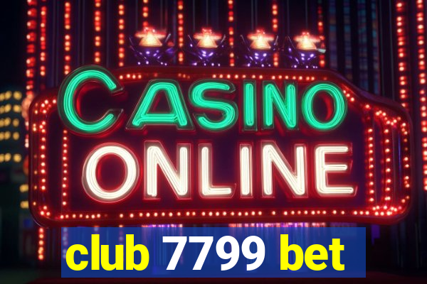 club 7799 bet